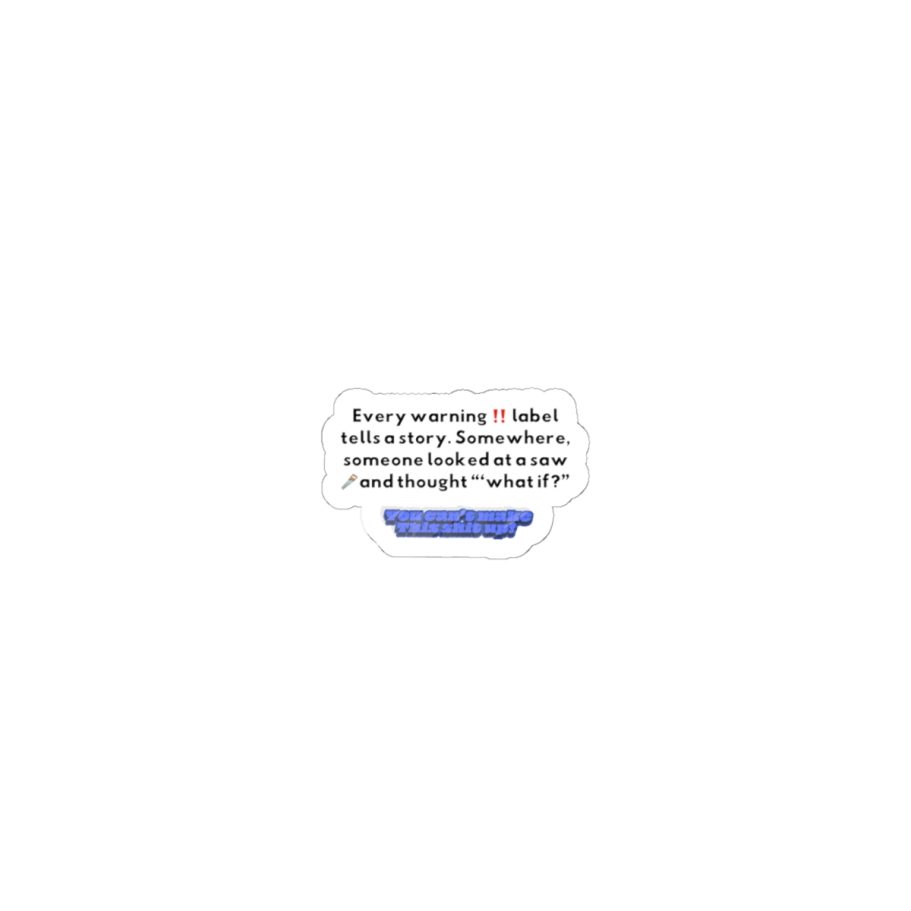 Warning label sarcasm sticker white background