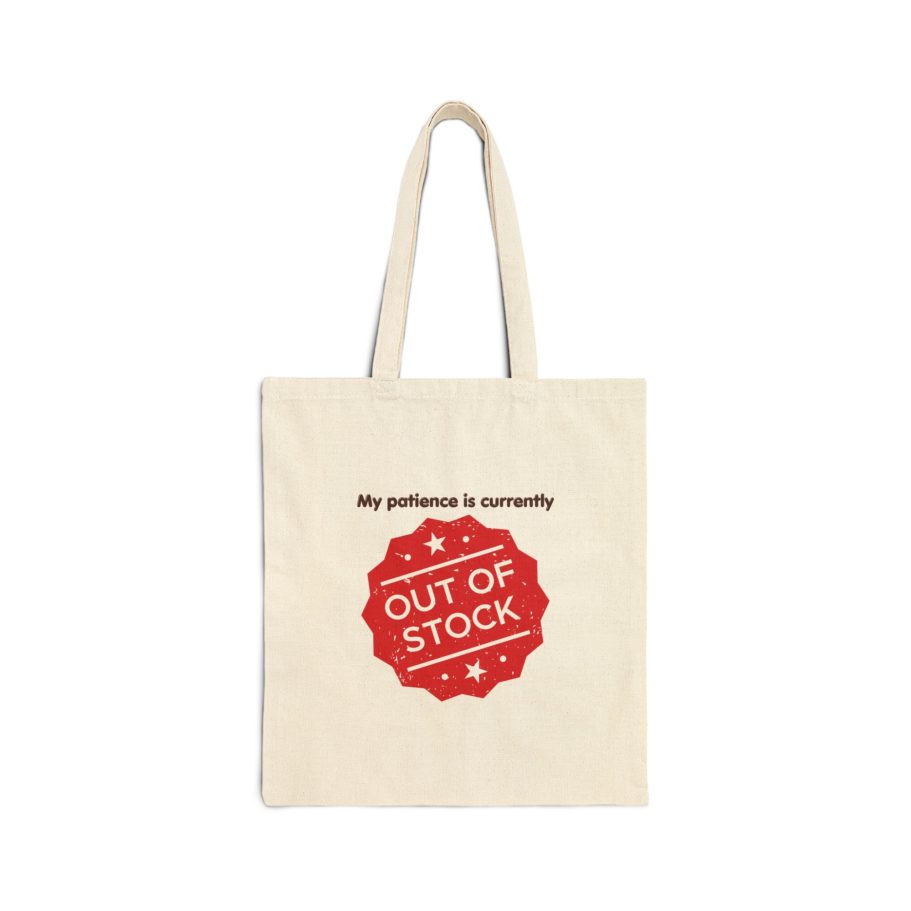Tote bag with funny patience out of stock